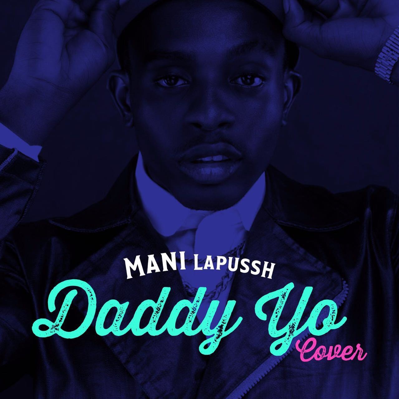 Mani Lapussh - Daddy Yo' Cover [ViDeo]