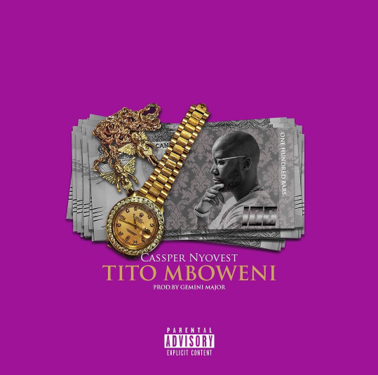 Cassper Nyovest - Tito Mboweni [AuDio]