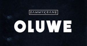 Dammy Krane - Oluwe [AuDio]