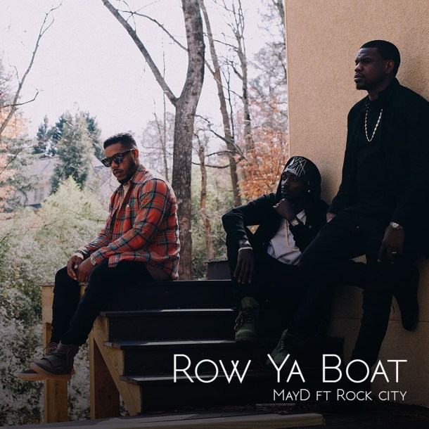 May D - Row Ya Boat ft Rock City
