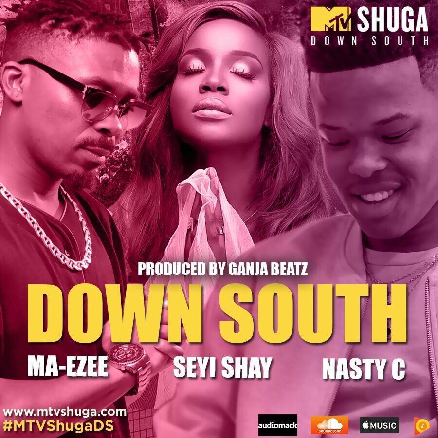 Nasty C - Down South ft Ma-E & Seyi Shay [AuDio]