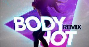 Praiz - Body Hot (Remix) ft Wizkid