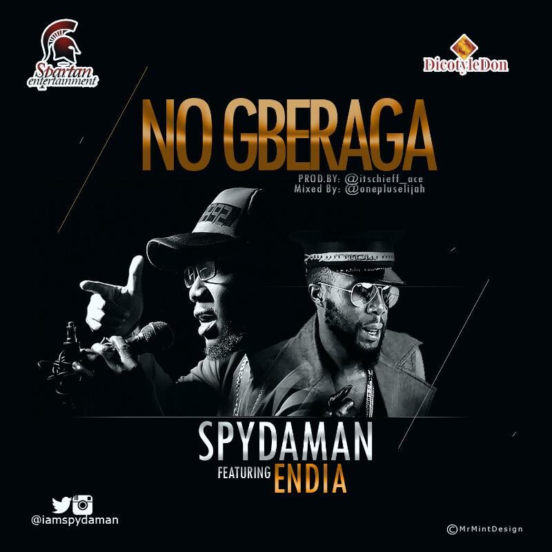 Spydaman - No Gberaga ft Endia