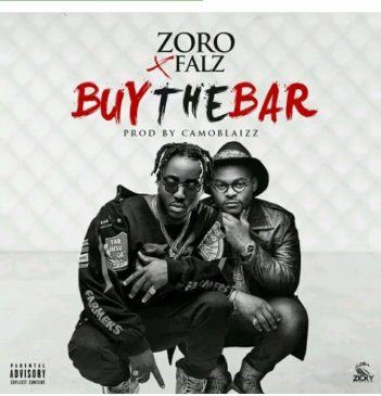 Zoro - Buy The Bar ft Falz [AuDio]
