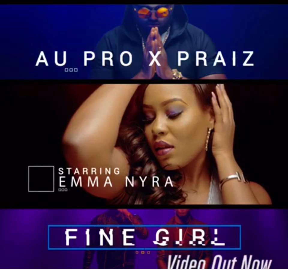 Au-Pro & Praiz - Fine Girl [ViDeo]