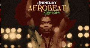 DJ Kentalky - Afrobeat Addiction [MixTape]