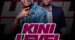 Klever Jay - Kini Level ft Reekado Banks [AuDio]