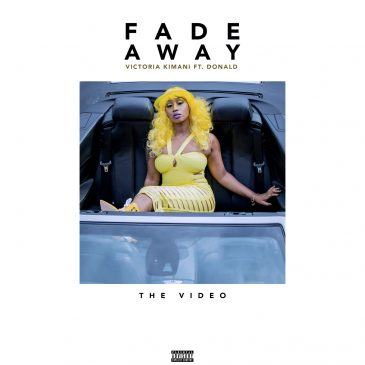 Victoria Kimani - Fade Away ft Donald [ViDeo]