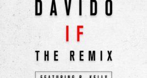 Davido - If (Remix) ft R. Kelly [AuDio]