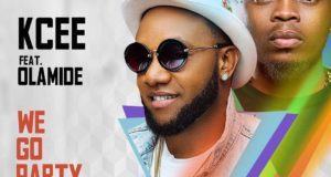 Kcee - We Go Party ft Olamide [AuDio]