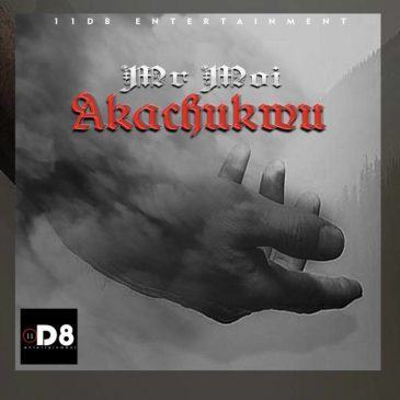 Mr Moi - Akachukwu [AuDio]