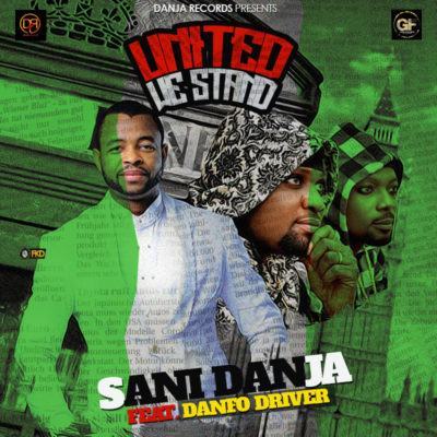 Sani Danja - United We Stand ft Danfo Drivers [AuDio]