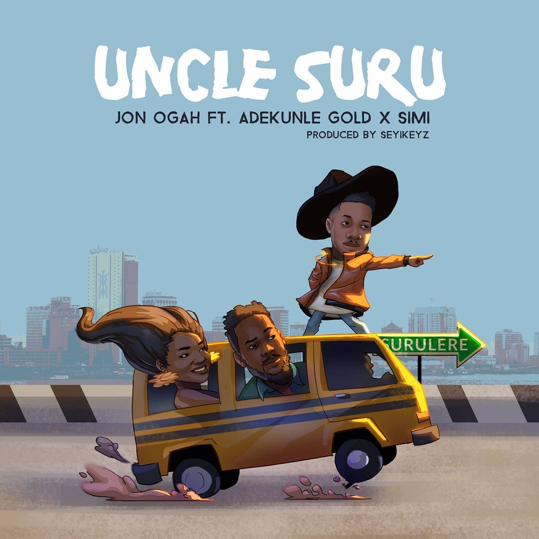 Jon Ogah – Uncle Suru ft Adekunle Gold & Simi [ViDeo]