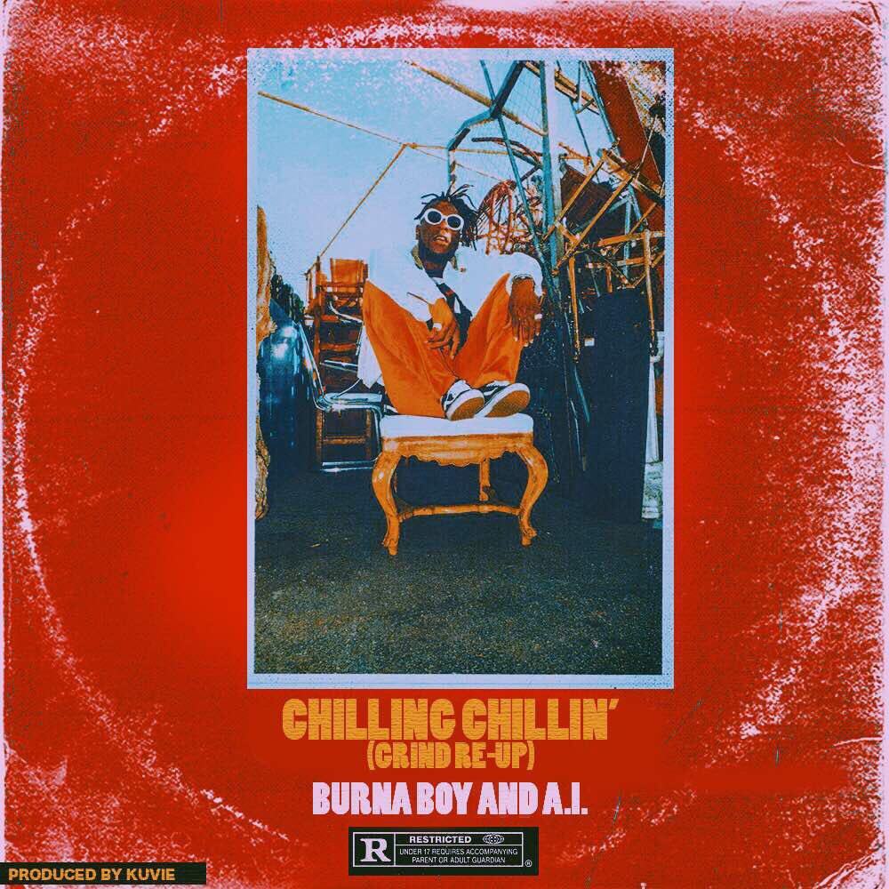 Burna Boy - Chilling Chillin’ ft AI [AuDio]