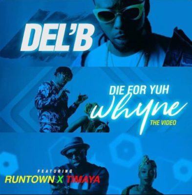 Del'B – Die For Yuh Whyne ft Runtown & Timaya [ViDeo]