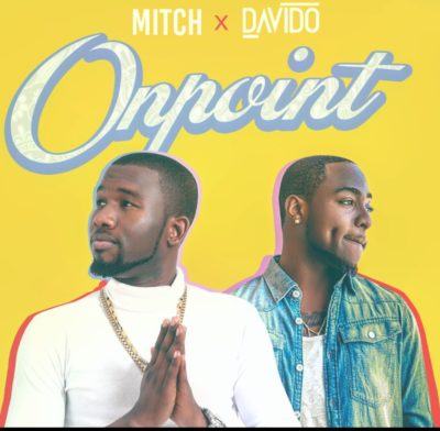 Mitch & Davido – On Point [AuDio]