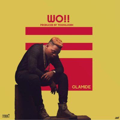 Olamide – Wo! [AuDio]