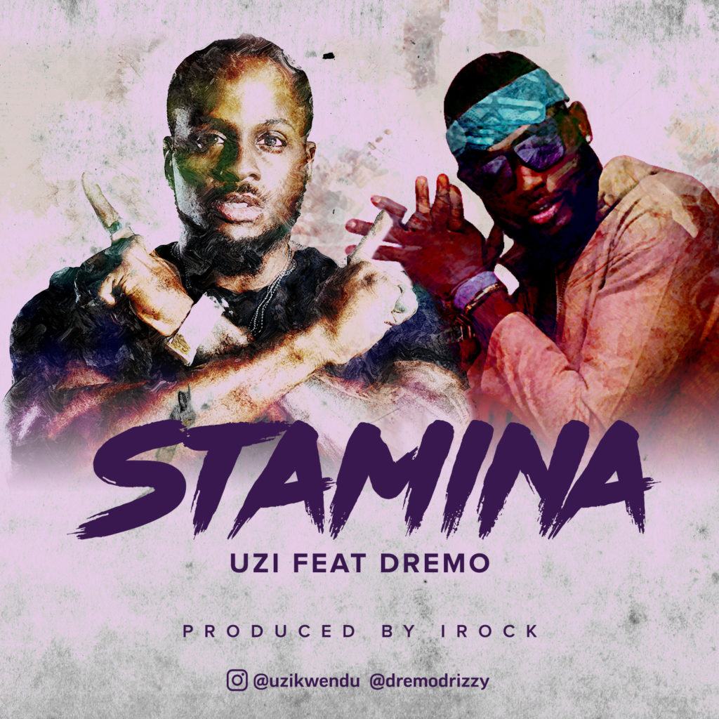 Uzi - Stamina ft Dremo [AuDio]