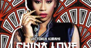 Victoria Kimani – China Love ft Rock City [AuDio]