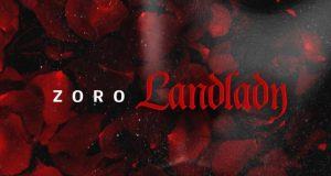 Zoro – Landlady [ViDeo]