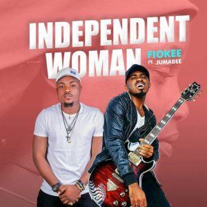 Fiokee – Independent Woman ft Jumabee [AuDio]