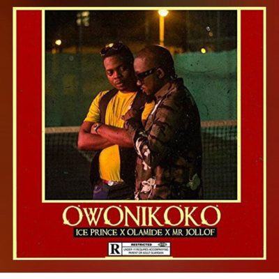 Ice Prince – Owonikoko ft Olamide & Mr. Jollof [AuDio]