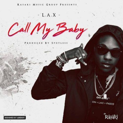L.A.X – Call My Baby [AuDio]