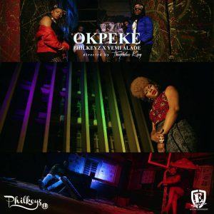 Philkeyz – Okpeke ft Yemi Alade [ViDeo]