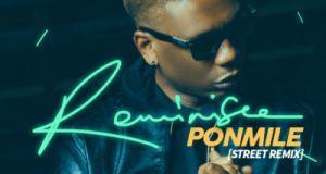 Reminisce – Ponmile (Street Remix) [AuDio]