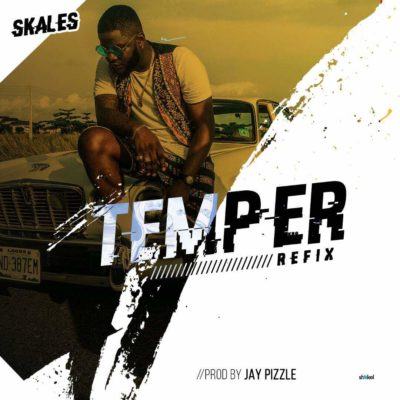 Skales – Temper ft Burna Boy (Refix) [AuDio]