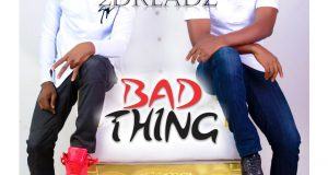 2Dreadz - Bad Thing [AuDio]