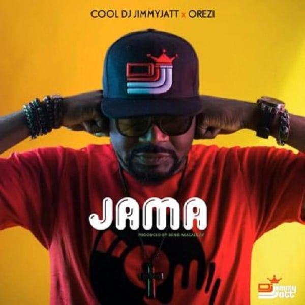 DJ Jimmy Jatt & Orezi – Jama [AuDio]