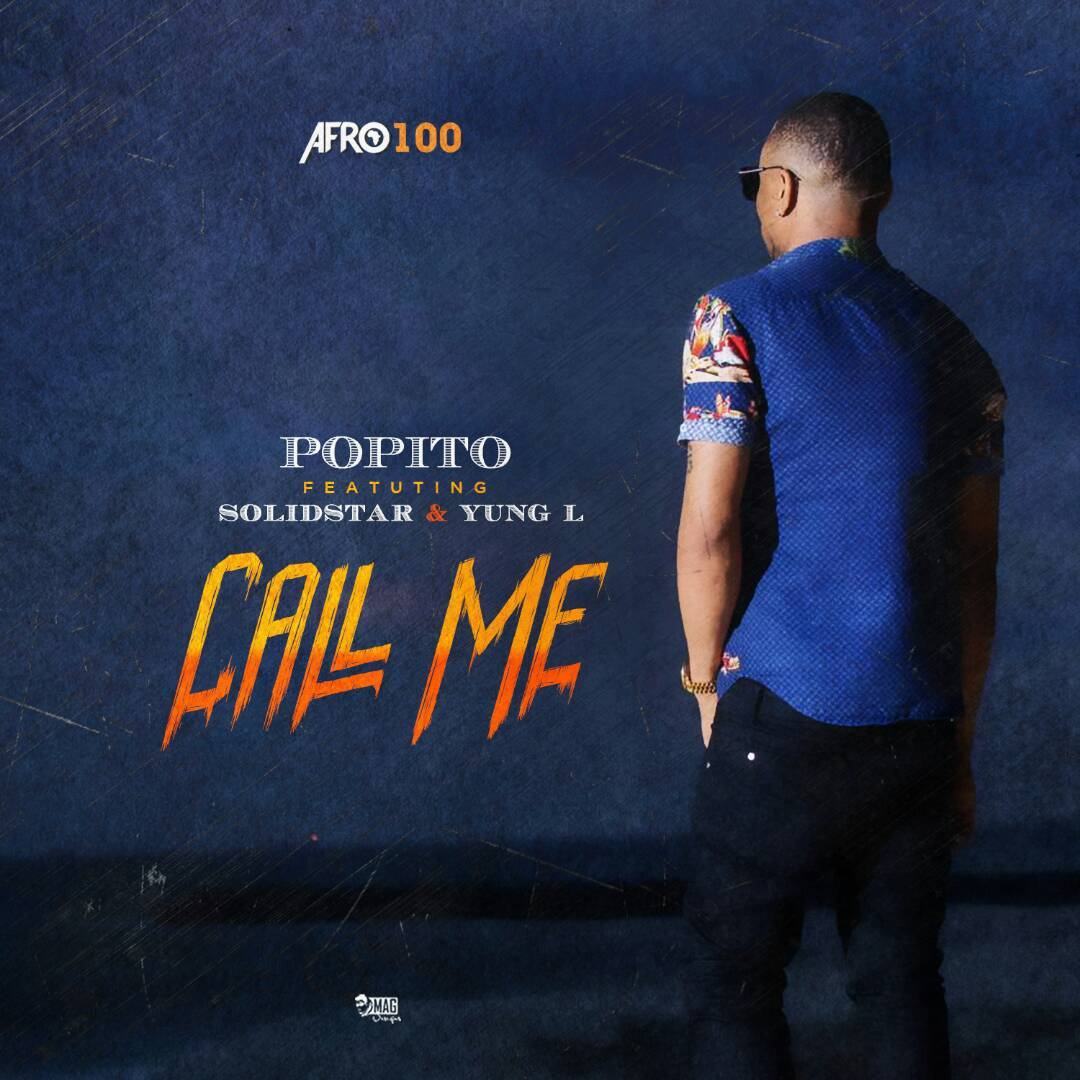 Popito – Call Me ft Solidstar & Yung L [ViDeo]