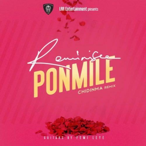 Reminisce – Ponmile (Chidinma Remix) [AuDio + Video]