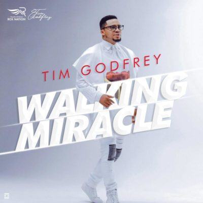 Tim Godfrey – Walking Miracle [AuDio]