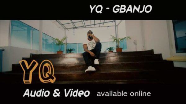 YQ – Gbanjo [ViDeo]