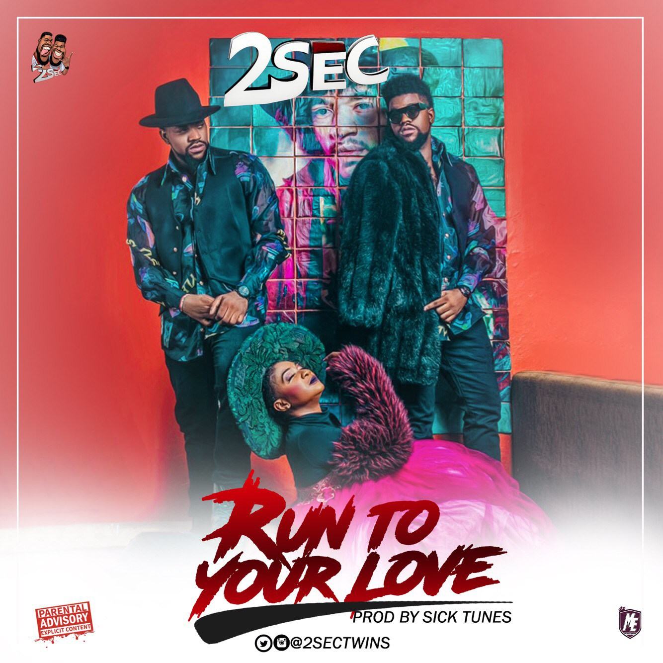 2Sec - Run To Your Love [AuDio + ViDeo]