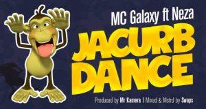 MC Galaxy - Jacurb Dance ft Neza