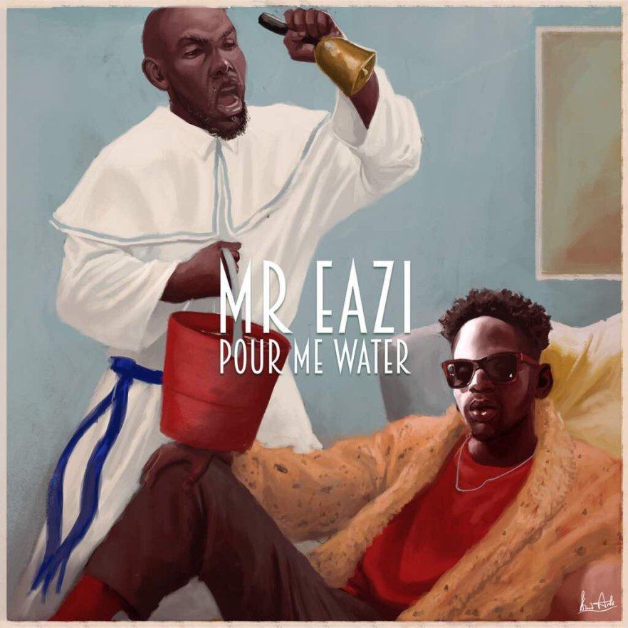 Mr Eazi - Pour Me Water