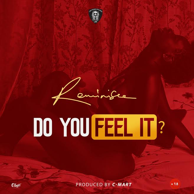 Reminisce - Do U Feel It?