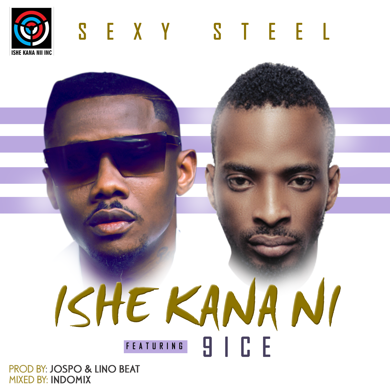 Sexy Steel - Sorry + Ishe Kana Nii ft 9ice [AuDio]