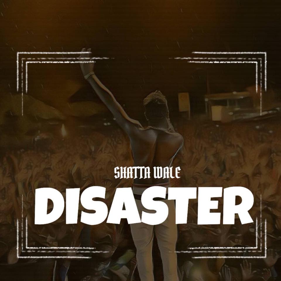 Shatta Wale - Disaster (Wizkid Diss) [AuDio]
