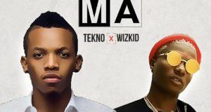Tekno - Mama ft Wizkid [AuDio]