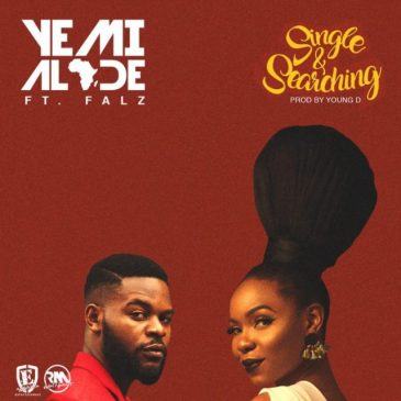 Yemi Alade - Single & Searching ft Falz + Heart Robber [AuDio]