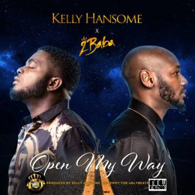 Kelly Hansome – Open My Way ft 2Baba [AuDio]