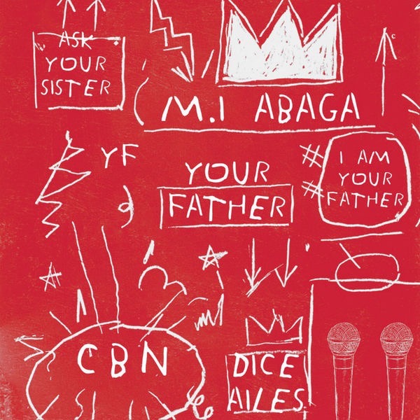 M.I Abaga - Your Father ft Dice Ailes