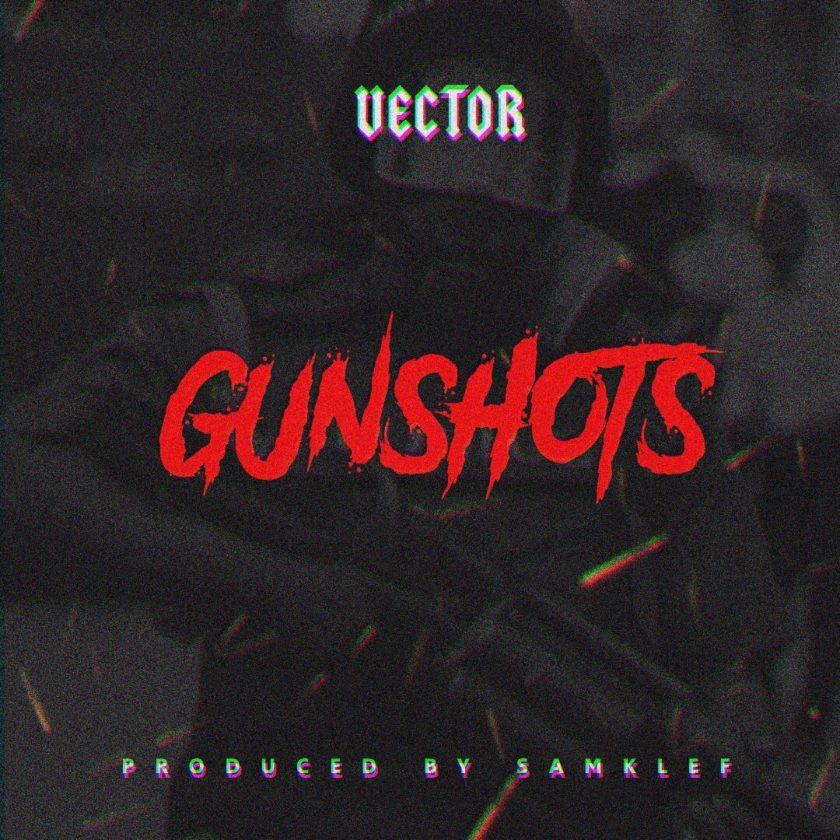 Vector - GunShots [AuDio]