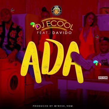 DJ Ecool - ADA ft Davido [AuDio]