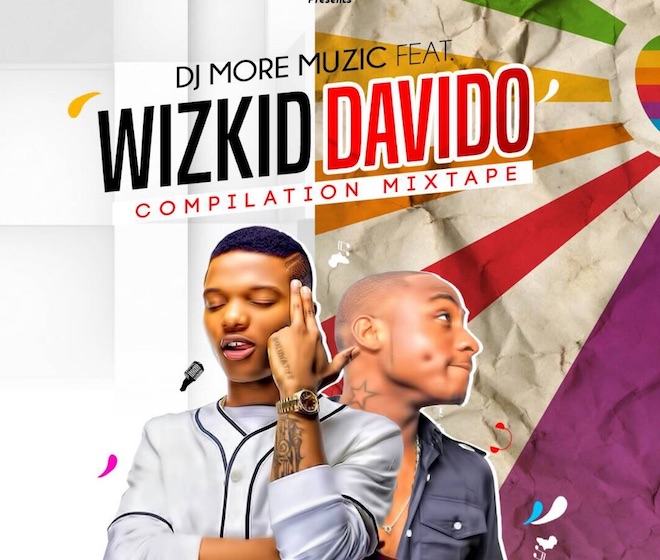 Dj MoreMuzic - Wizkid & Davido (The Compilation Mixtape)