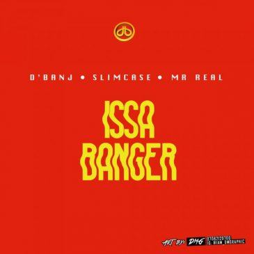 D’Banj, Slimcase & Mr real - Issa Banger [AuDio]